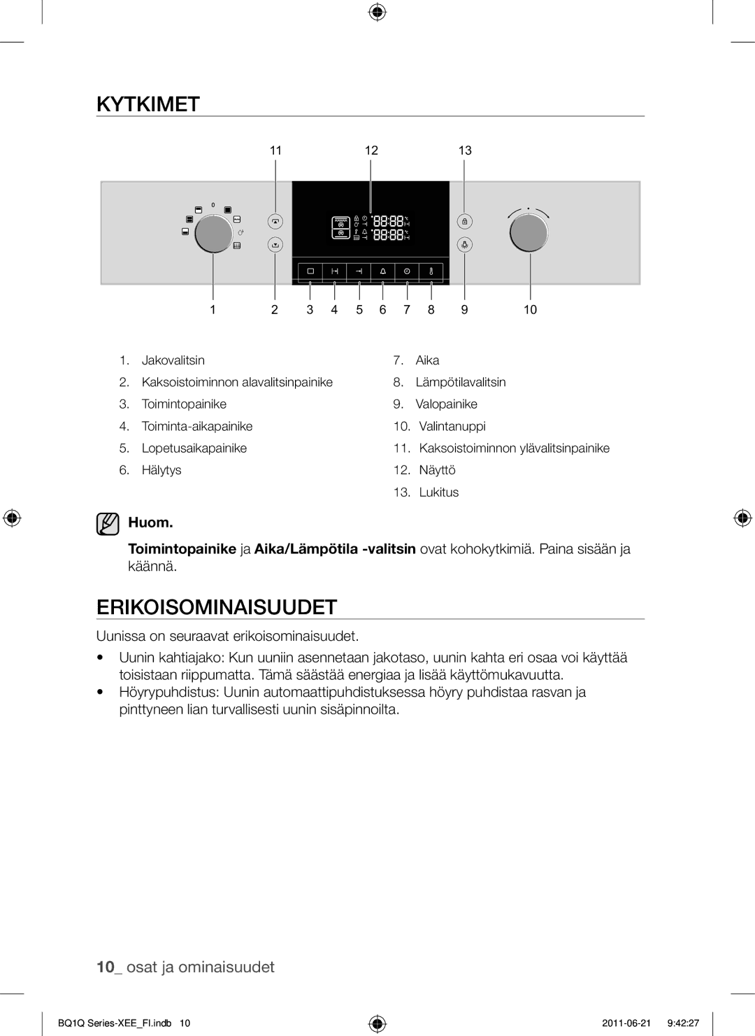 Samsung BQ1Q4T149/XEE manual Kytkimet, Erikoisominaisuudet, Uunissa on seuraavat erikoisominaisuudet 