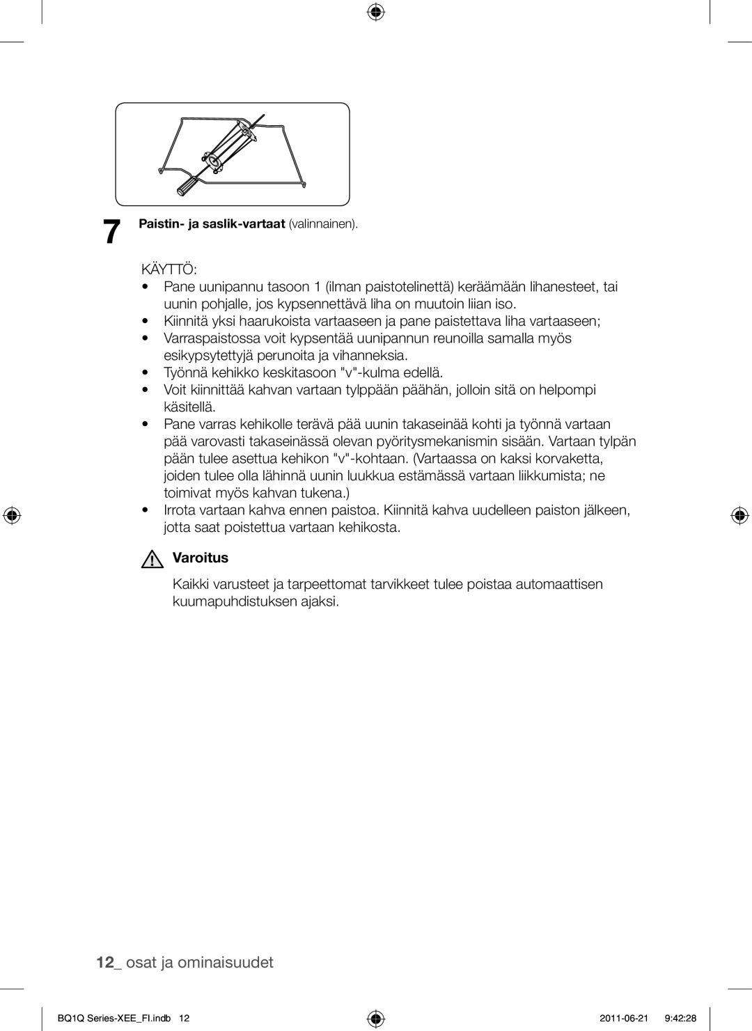 Samsung BQ1Q4T149/XEE manual Käyttö, Paistin- ja saslik-vartaat valinnainen 