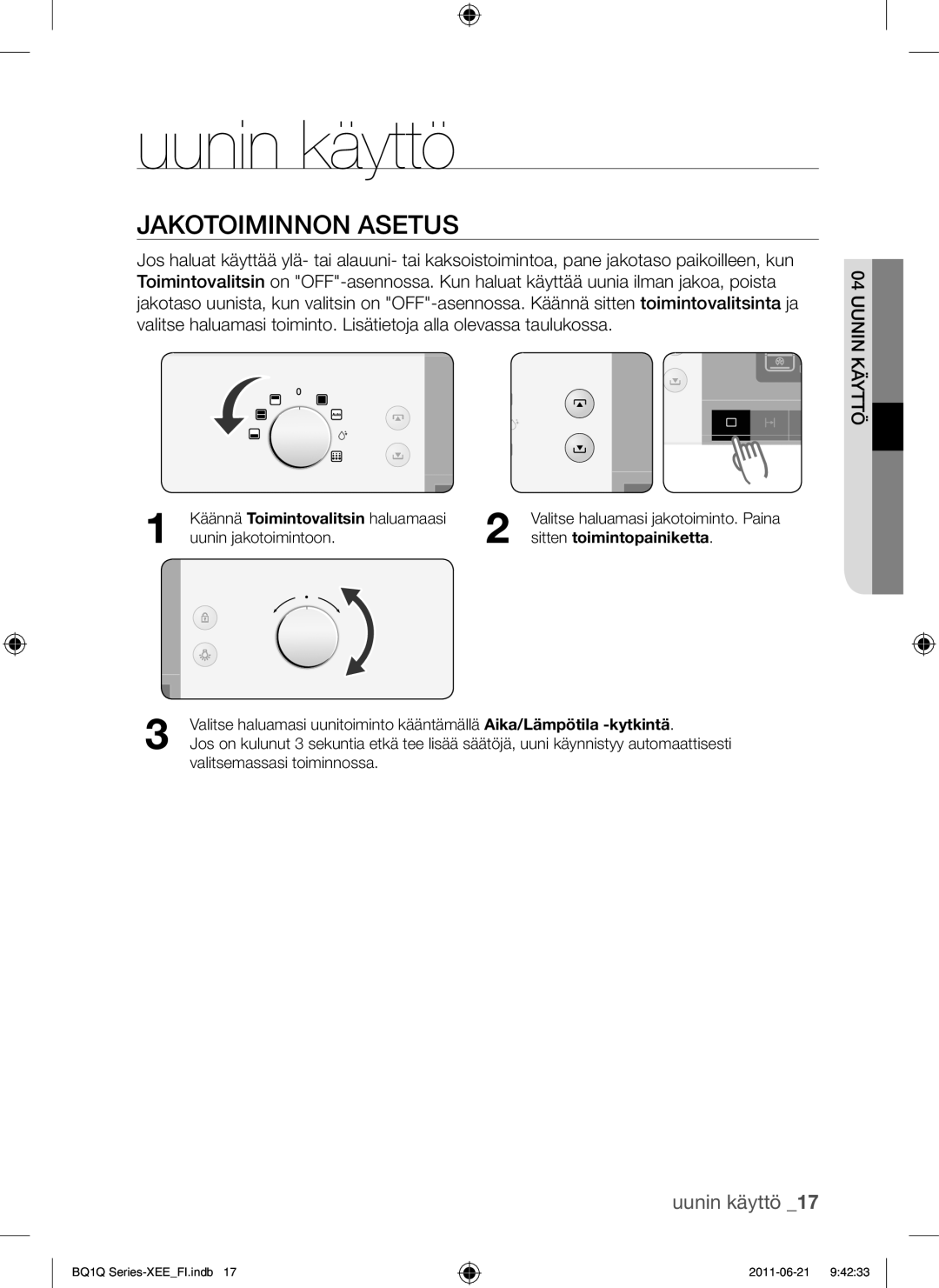 Samsung BQ1Q4T149/XEE manual Uunin käyttö, Jakotoiminnon Asetus, Uunin Käyttö, Sitten toimintopainiketta 