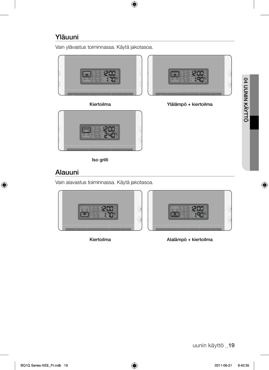 Samsung BQ1Q4T149/XEE manual Yläuuni, Alauuni, Vain ylävastus toiminnassa. Käytä jakotasoa 