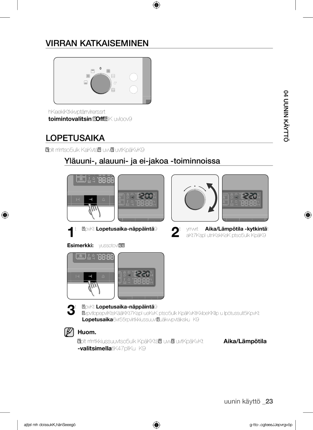 Samsung BQ1Q4T149/XEE manual Virran Katkaiseminen, Lopetusaika, Sammuta uuni kääntämällä, Toimintovalitsin Off -asentoon 