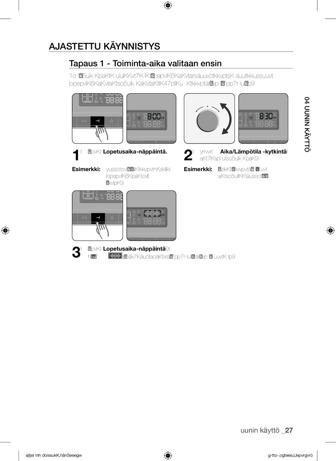 Samsung BQ1Q4T149/XEE manual Ajastettu Käynnistys, Tapaus 1 Toiminta-aika valitaan ensin 