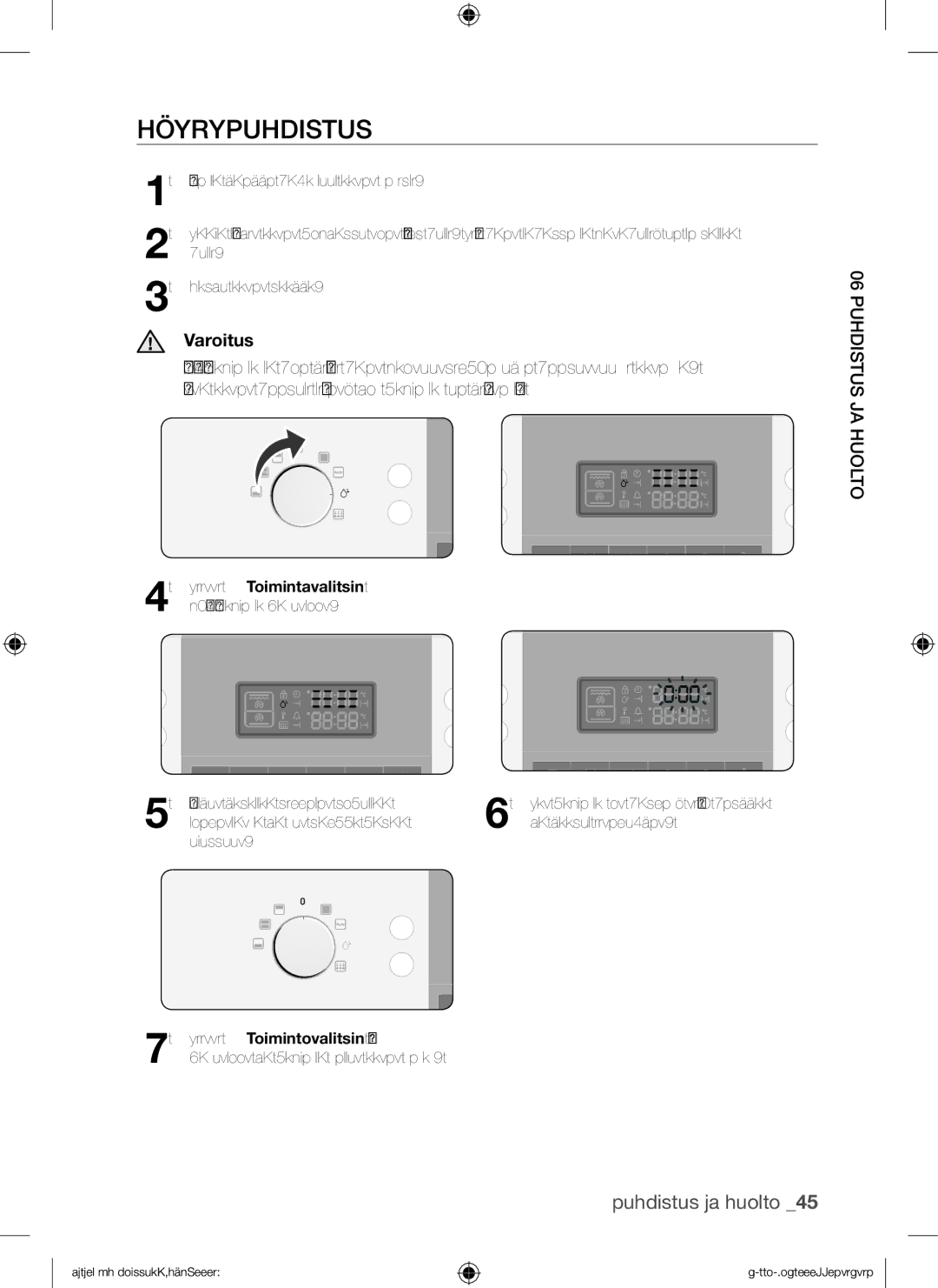 Samsung BQ1Q4T149/XEE manual Höyrypuhdistus, Käännä Toimintovalitsin Off 