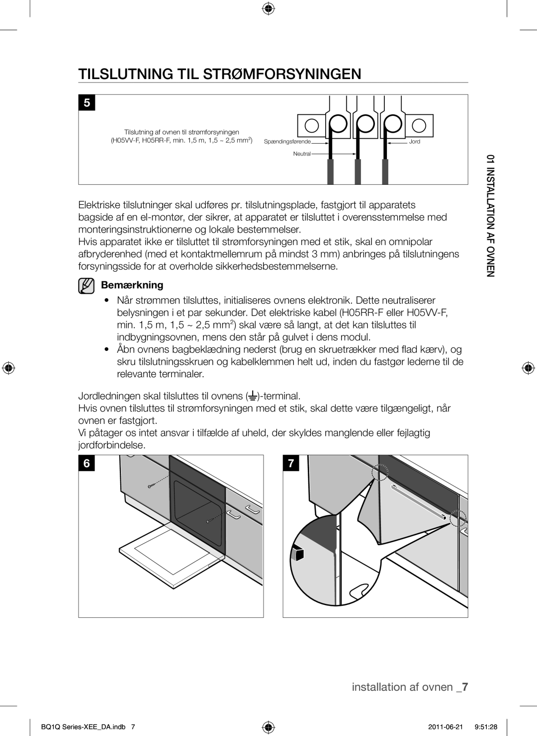 Samsung BQ1Q4T149/XEE manual Tilslutning TIL Strømforsyningen, Bemærkning 