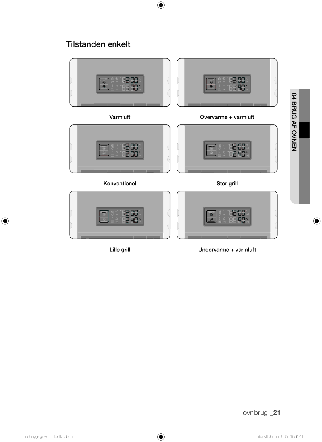 Samsung BQ1Q4T149/XEE manual Tilstanden enkelt 