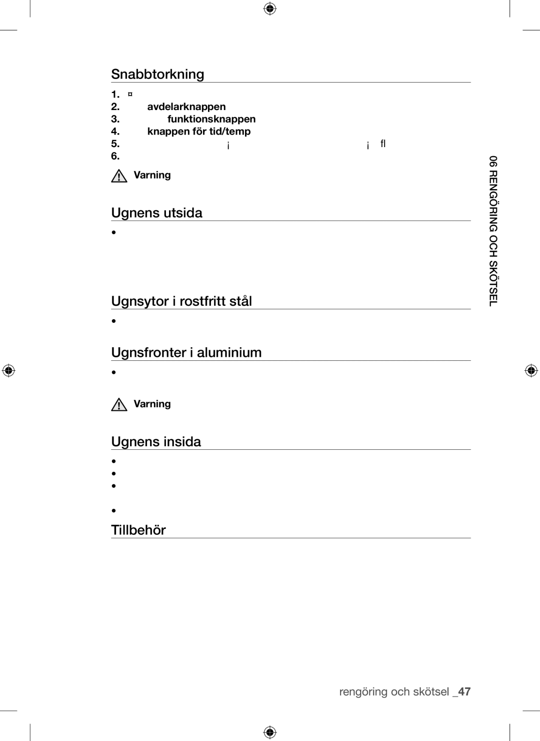 Samsung BQ1Q4T149/XEE Snabbtorkning, Ugnens utsida, Ugnsytor i rostfritt stål, Ugnsfronter i aluminium, Ugnens insida 