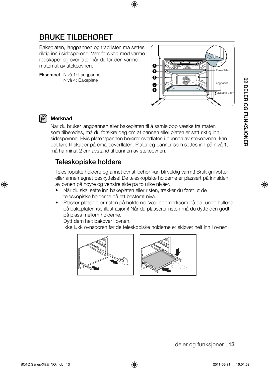 Samsung BQ1Q4T149/XEE manual Bruke Tilbehøret, Teleskopiske holdere, Funksjoner 