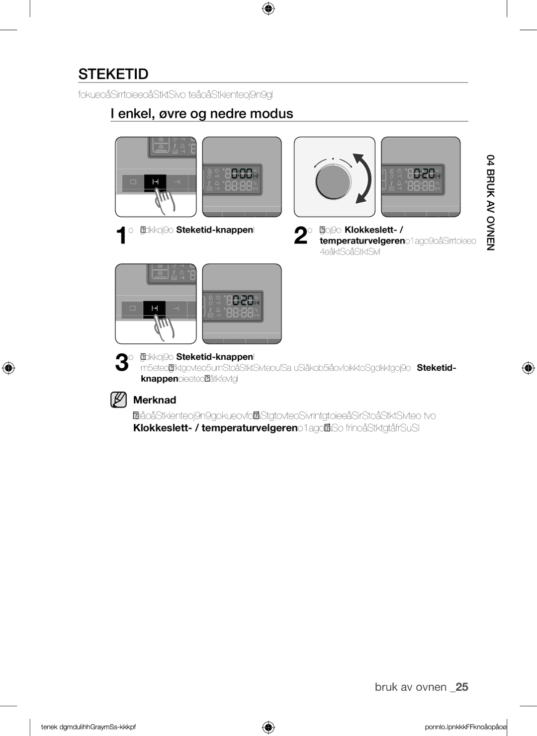 Samsung BQ1Q4T149/XEE manual Du kan stille inn steketid mens stekingen pågår, Trykk på Steketid-knappen 