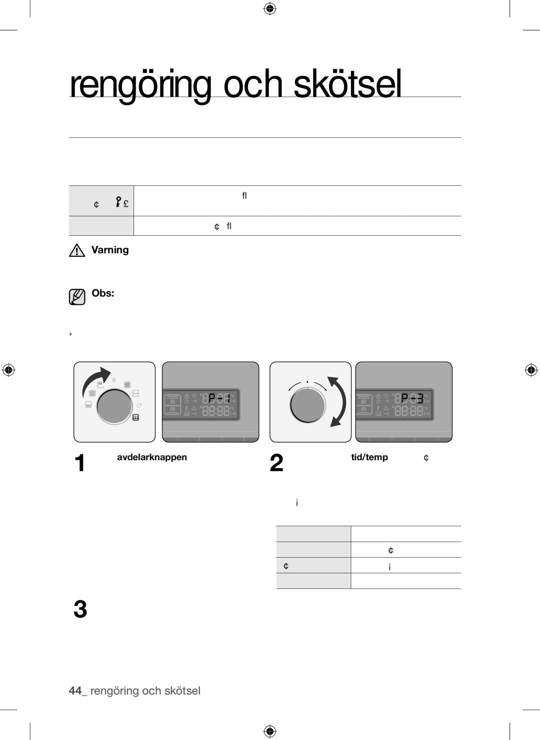 Samsung BQ1Q4T149/XEE manual Rengöring och skötsel, Självrengöring, Vrid avdelarknappen till 