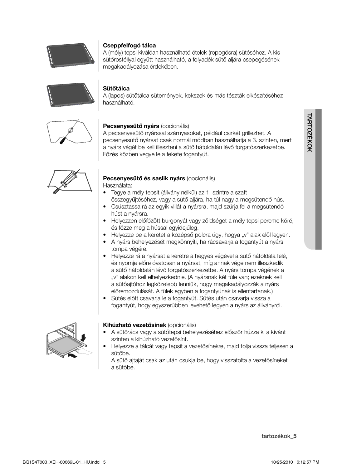 Samsung BQ1S4T003/XEH manual Cseppfelfogó tálca, Sütőtálca, Pecsenyesütő nyárs opcionális, Kihúzható vezetősínek opcionális 