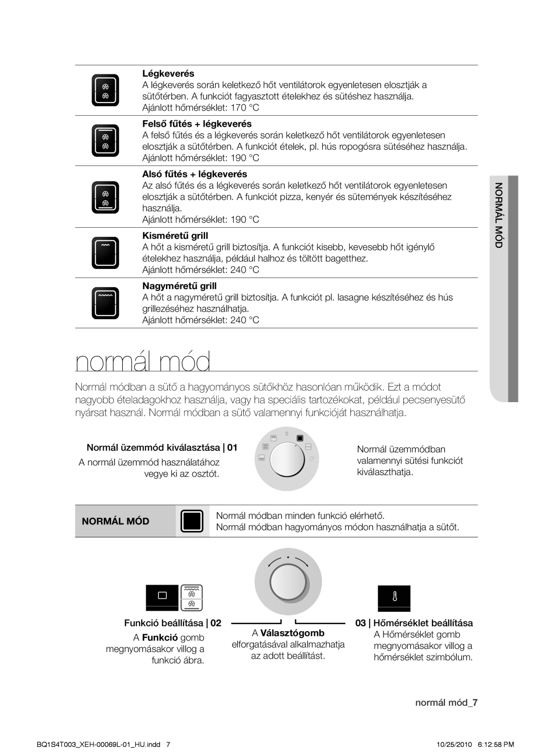 Samsung BQ1S4T003/XEH manual Normál mód, Normál MÓD 