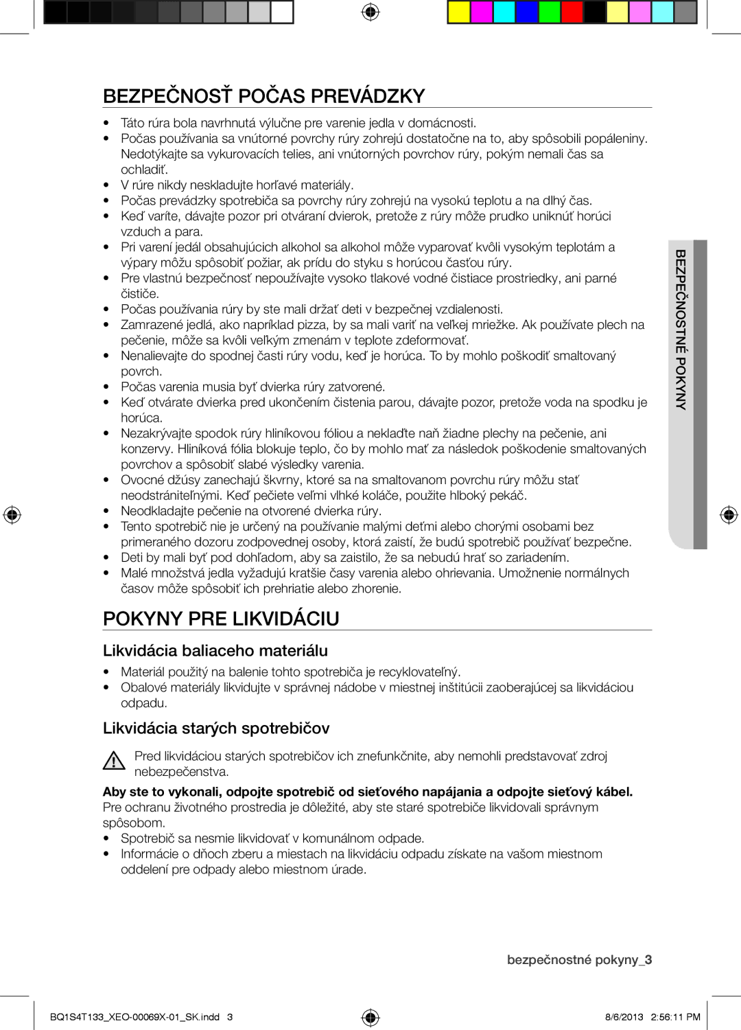 Samsung BQ1S4T133/XEO manual Bezpečnosť Počas Prevádzky, Pokyny PRE Likvidáciu, Likvidácia baliaceho materiálu 