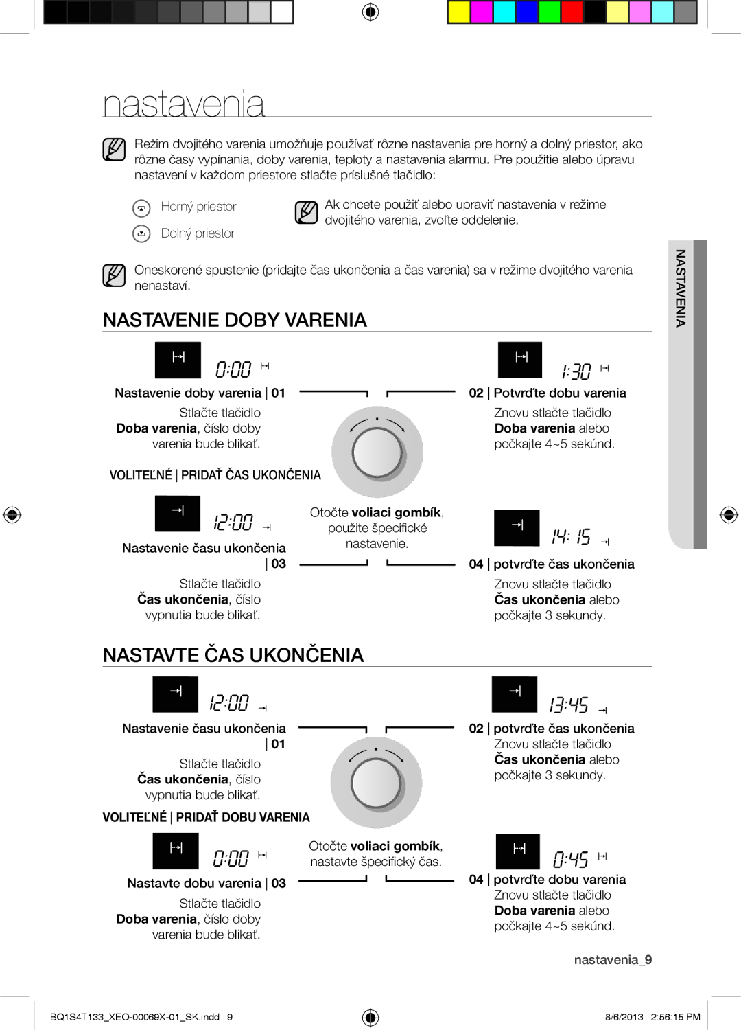 Samsung BQ1S4T133/XEO manual Nastavenia, Nastavenie Doby Varenia, Nastavte ČAS Ukončenia, Voliteľné Pridať Dobu Varenia 