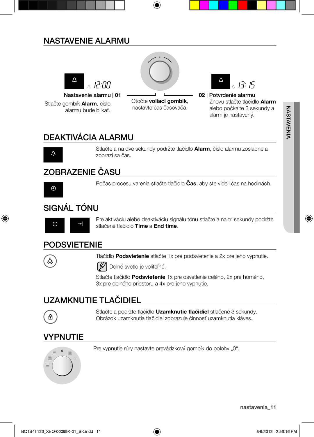 Samsung BQ1S4T133/XEO manual Nastavenie Alarmu, Deaktivácia Alarmu, Zobrazenie Času, Signál Tónu, Podsvietenie, Vypnutie 