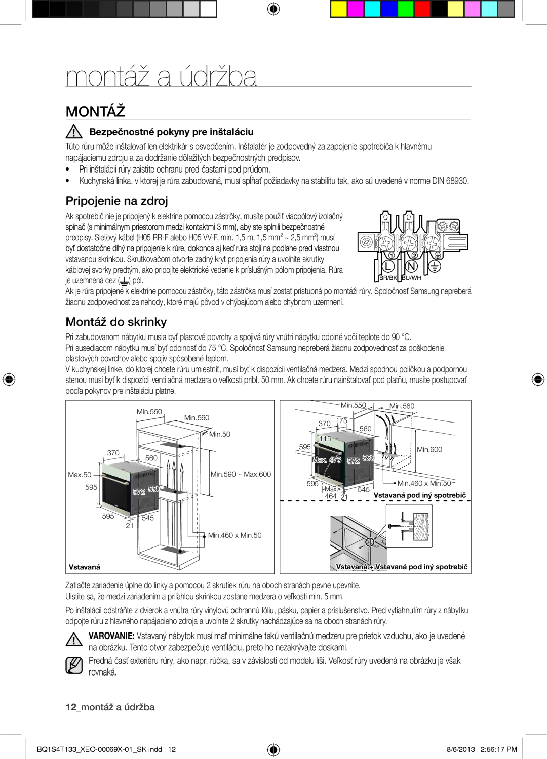 Samsung BQ1S4T133/XEO manual Montáž a údržba, Pripojenie na zdroj, Montáž do skrinky, Bezpečnostné pokyny pre inštaláciu 