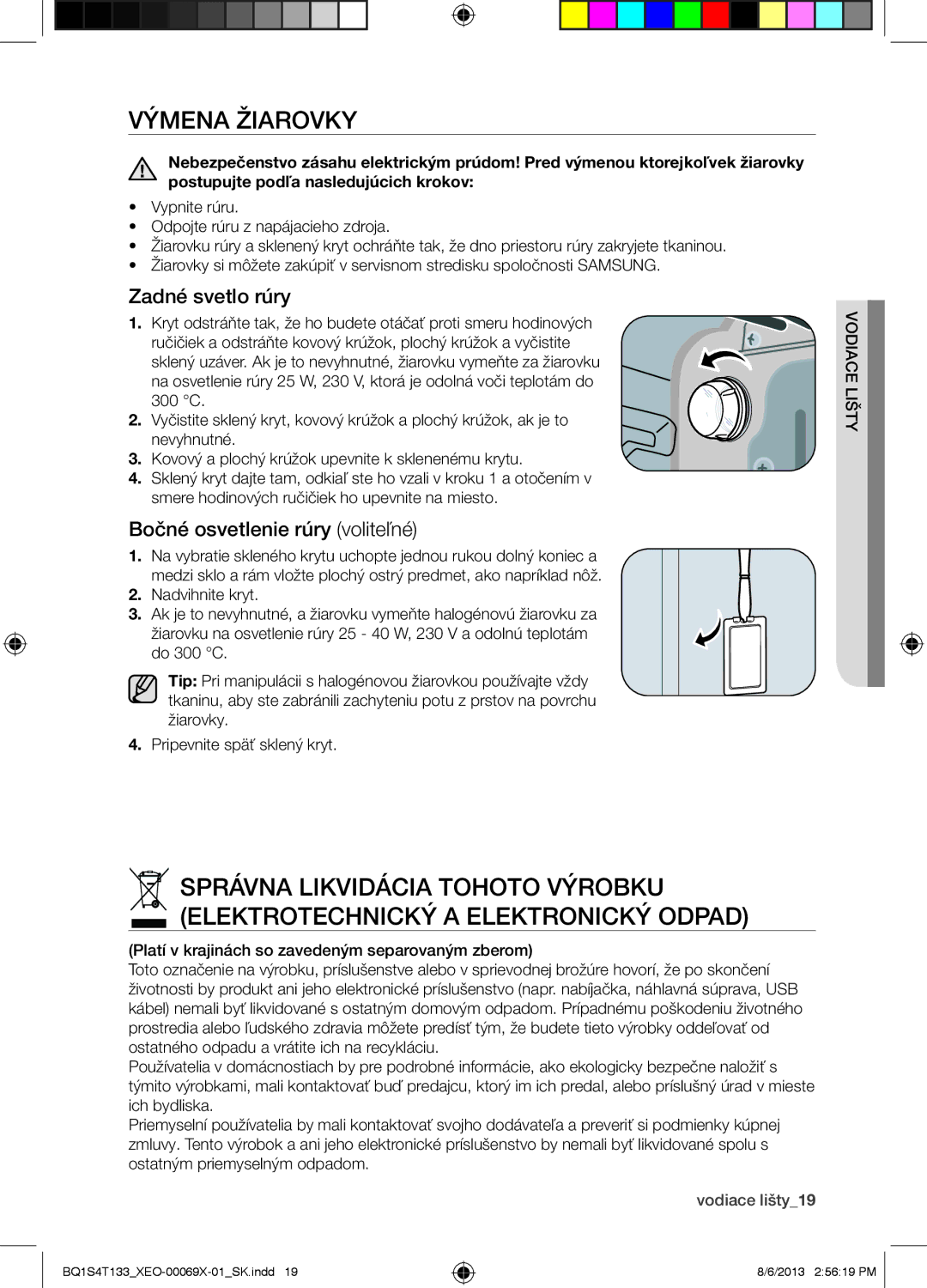 Samsung BQ1S4T133/XEO manual Výmena Žiarovky, Zadné svetlo rúry, Bočné osvetlenie rúry voliteľné 