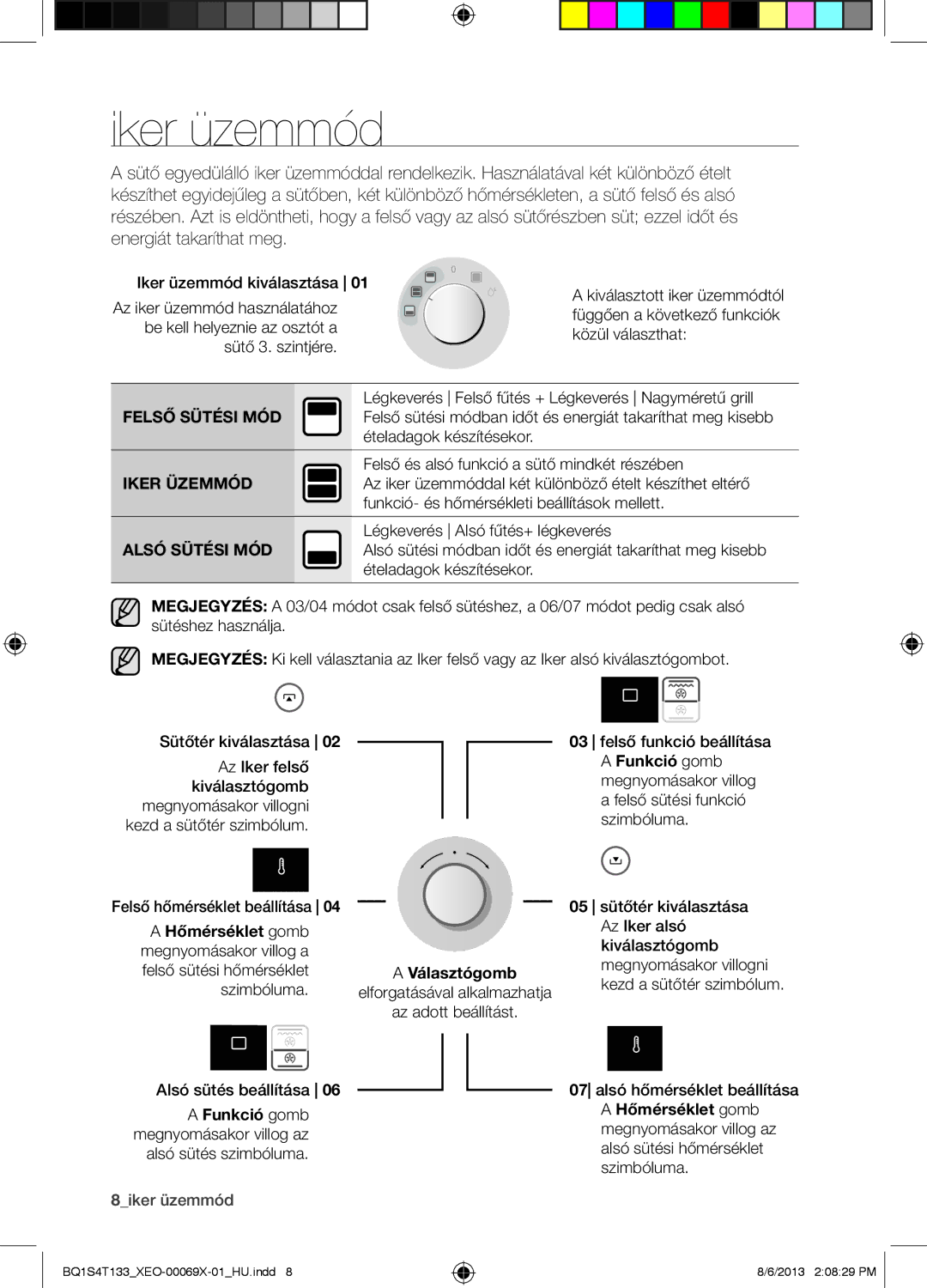 Samsung BQ1S4T133/XEO manual Iker üzemmód, Hőmérséklet gomb, Funkció gomb megnyomásakor villog az alsó sütés szimbóluma 