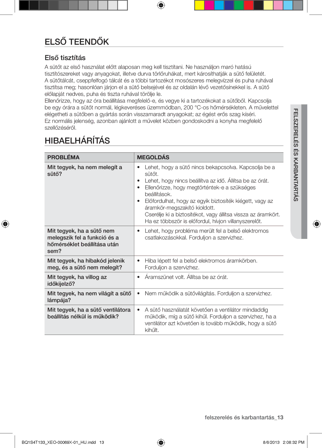 Samsung BQ1S4T133/XEO manual Első Teendők, Hibaelhárítás, Első tisztítás, Probléma Megoldás 