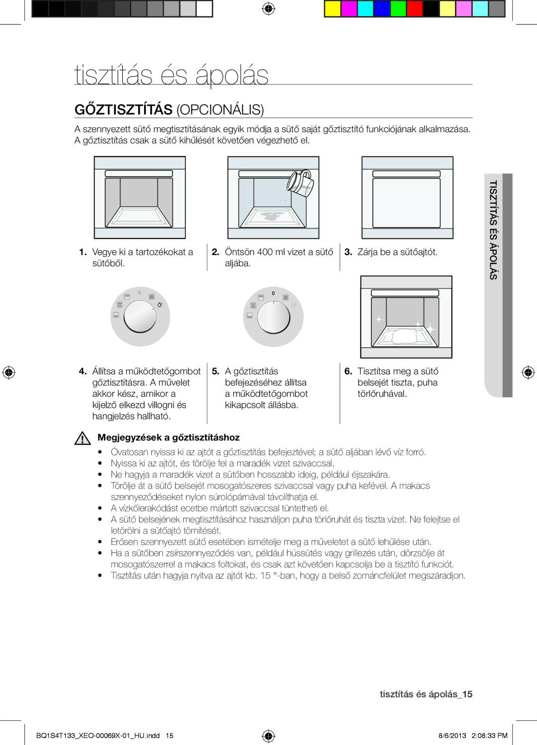 Samsung BQ1S4T133/XEO manual Tisztítás és ápolás, Gőztisztítás Opcionális, Megjegyzések a gőztisztításhoz 