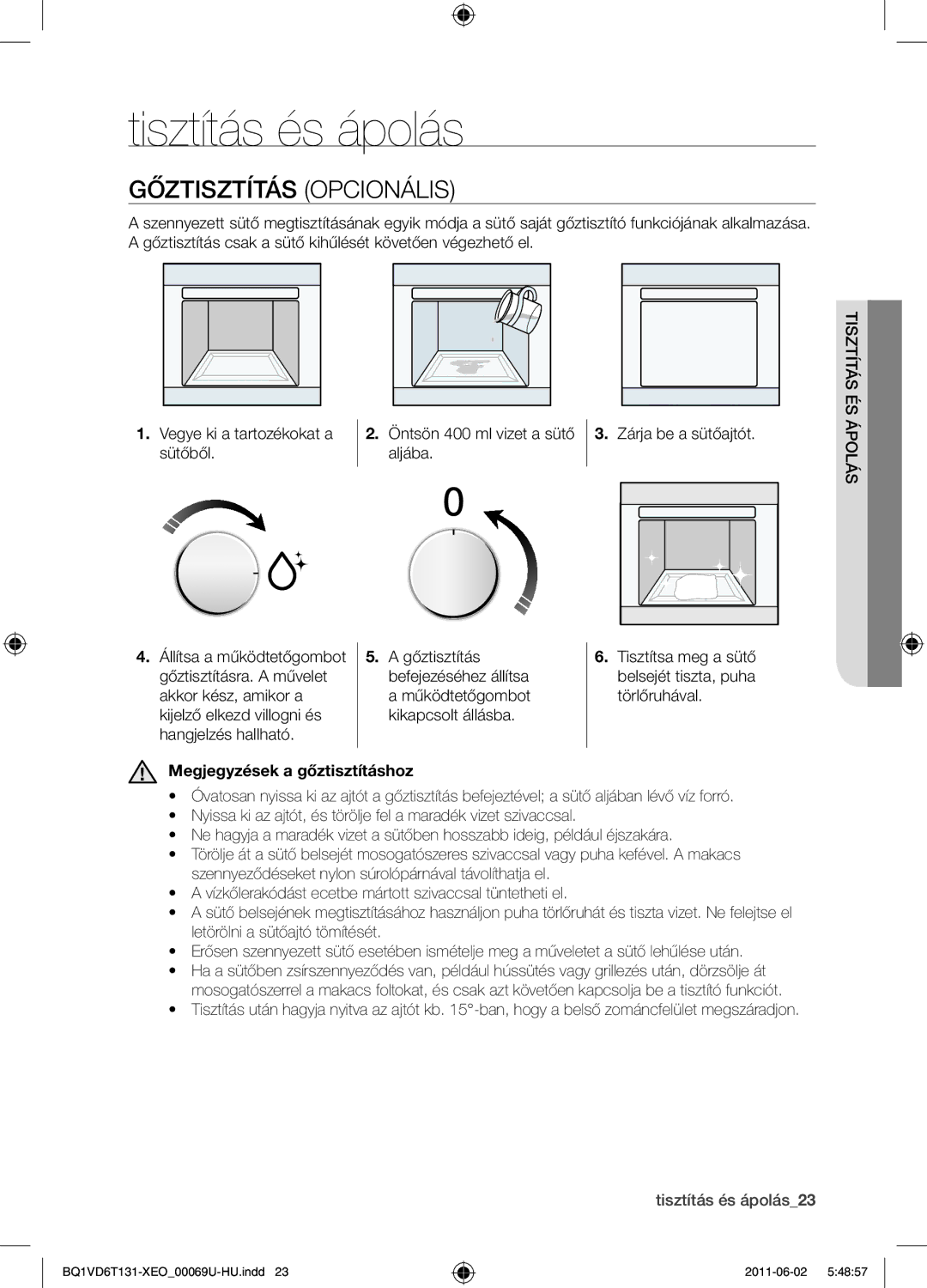 Samsung BQ1VD6T131/XEO Tisztítás és ápolás, Gőztisztítás opcionális, Megjegyzések a gőztisztításhoz, Tisztítsa meg a sütő 