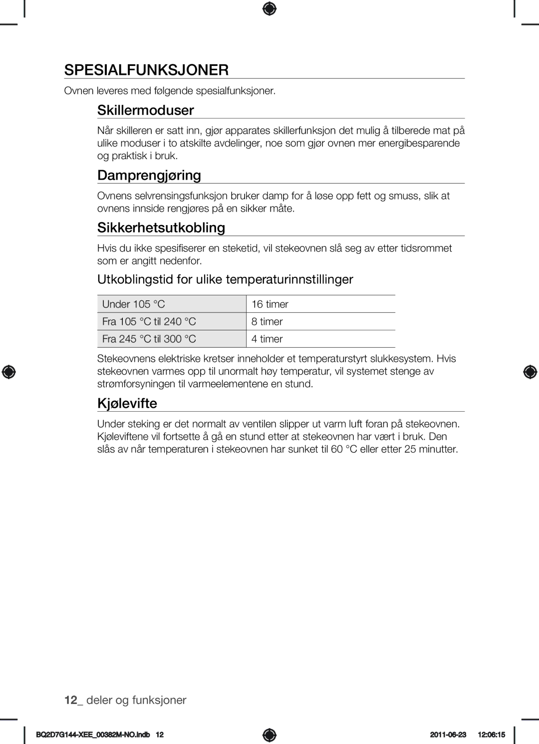 Samsung BQ2D7G144/XEE manual Spesialfunksjoner, Skillermoduser, Damprengjøring, Sikkerhetsutkobling, Kjølevifte 