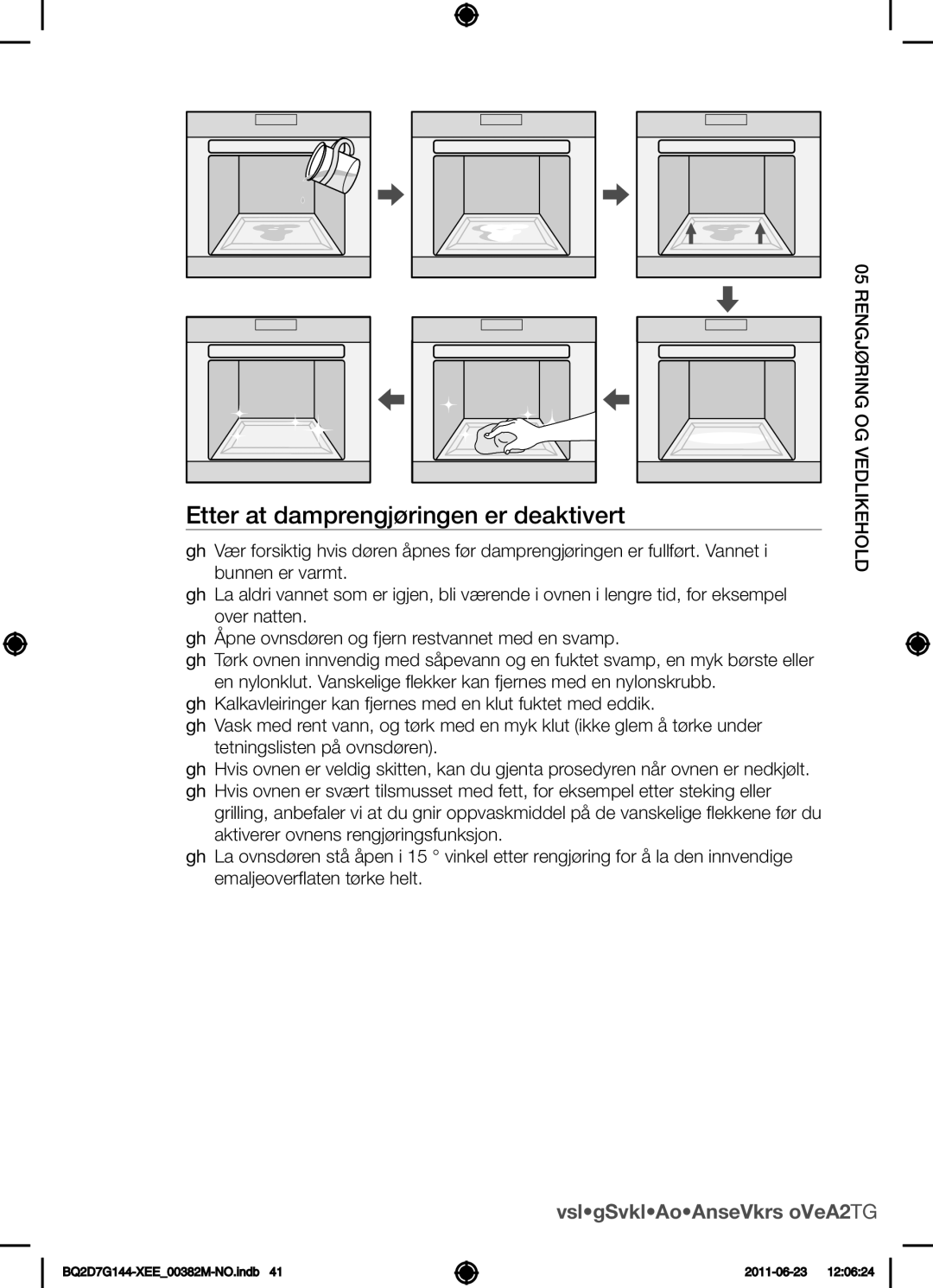 Samsung BQ2D7G144/XEE manual Etter at damprengjøringen er deaktivert 