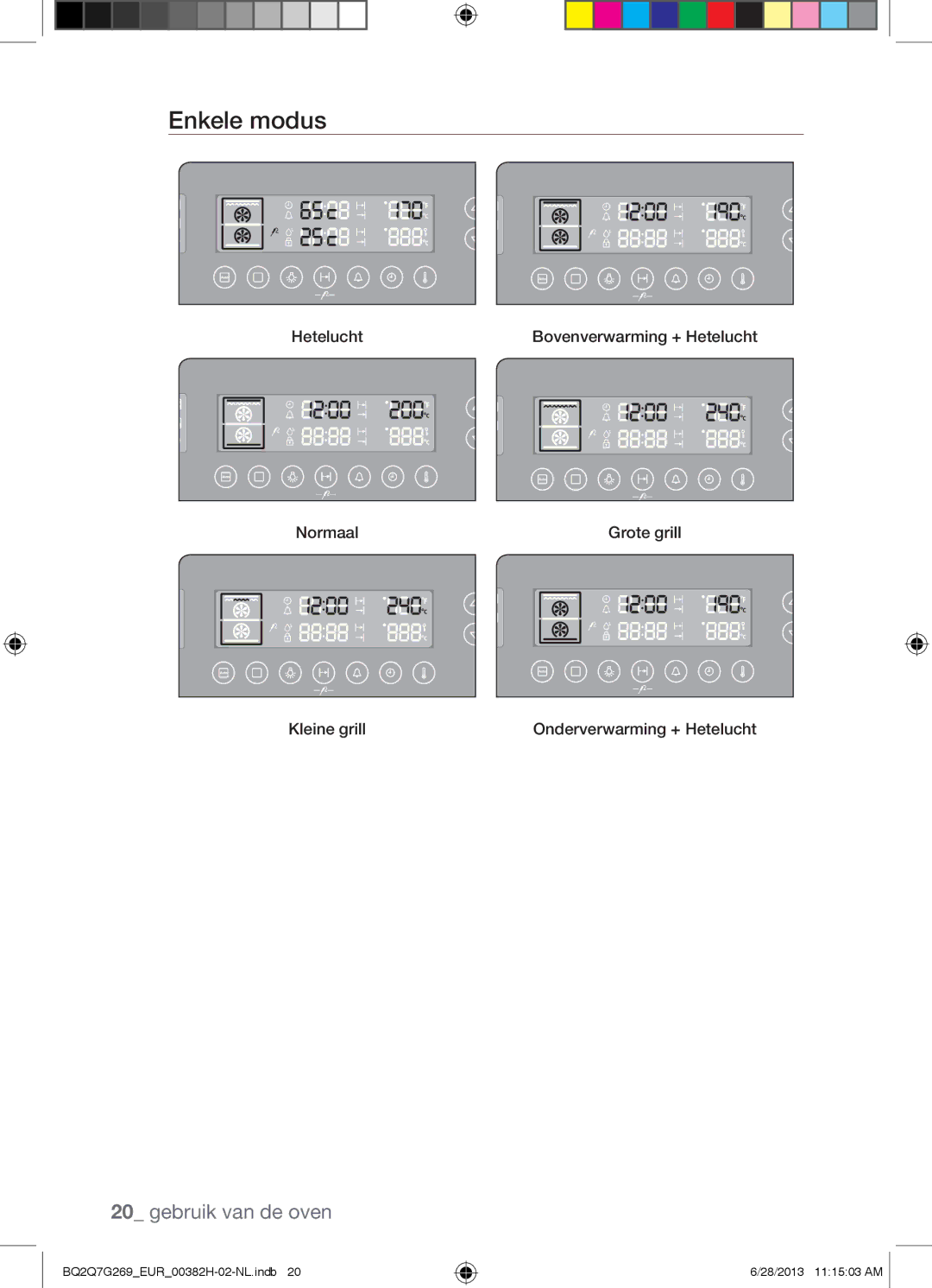 Samsung BQ2Q7G269/EUR manual Enkele modus 