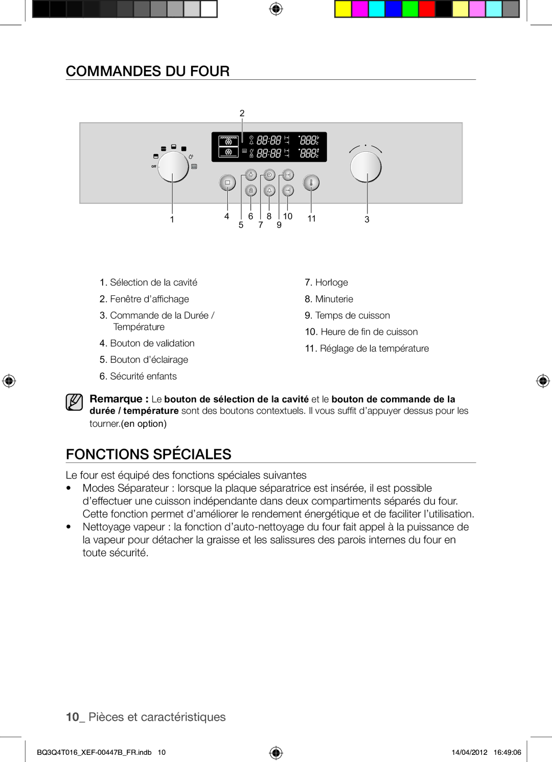 Samsung BQ3Q4T016/XEF manual Commandes DU Four, Fonctions Spéciales, Le four est équipé des fonctions spéciales suivantes 