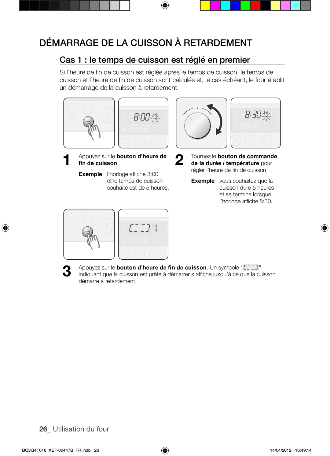 Samsung BQ3Q4T016/XEF manual Démarrage DE LA Cuisson À Retardement, Cas 1 le temps de cuisson est réglé en premier 