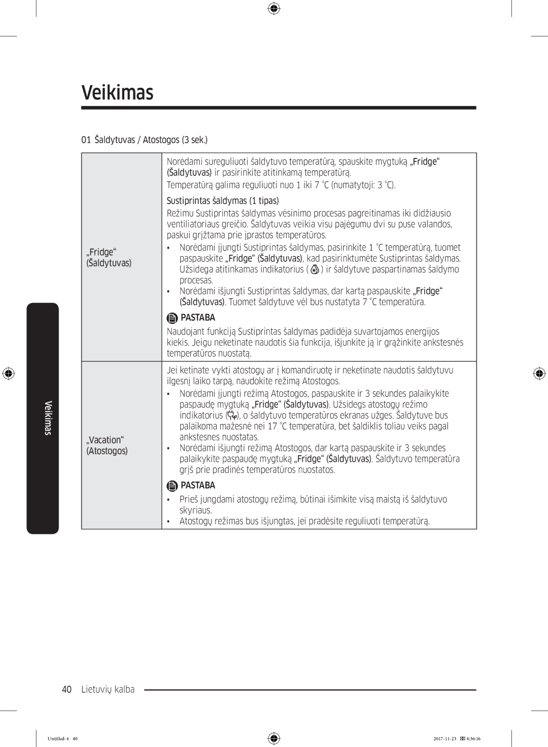 Samsung BRB260076WW/EF manual Šaldytuvas, Procesas, Temperatūros nuostatą, Ilgesnį laiko tarpą, naudokite režimą Atostogos 