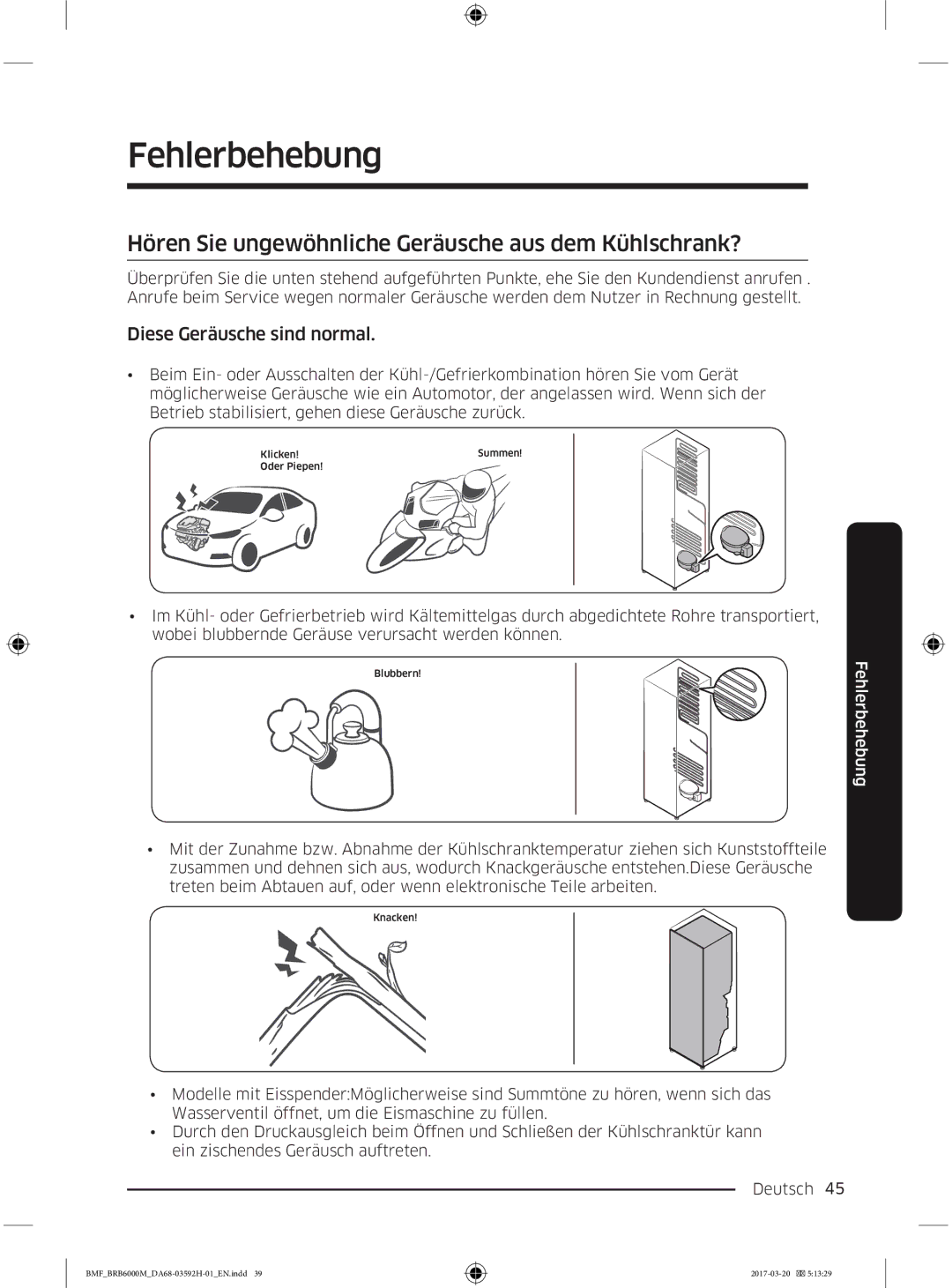 Samsung BRR19M010WW/EG, BRR19M011WW/EG Hören Sie ungewöhnliche Geräusche aus dem Kühlschrank?, Diese Geräusche sind normal 