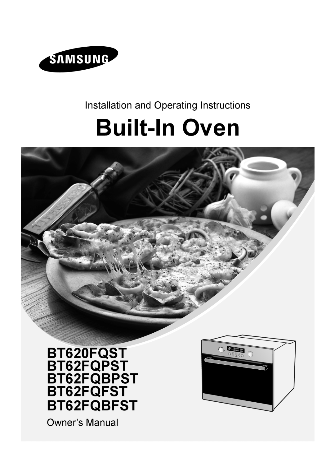 Samsung owner manual Built-In Oven, BT620FQST BT62FQPST BT62FQBPST BT62FQFST BT62FQBFST, Owner’s Manual 