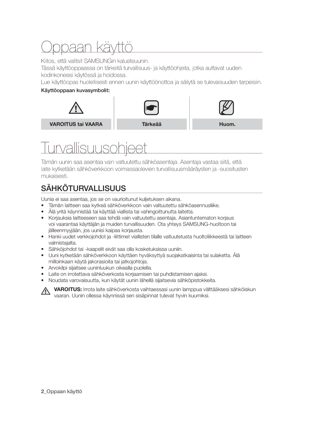 Samsung BT621FSBST/XEE manual Oppaan käyttö, Turvallisuusohjeet, Sähköturvallisuus, Varoitus tai Vaara Tärkeää Huom 