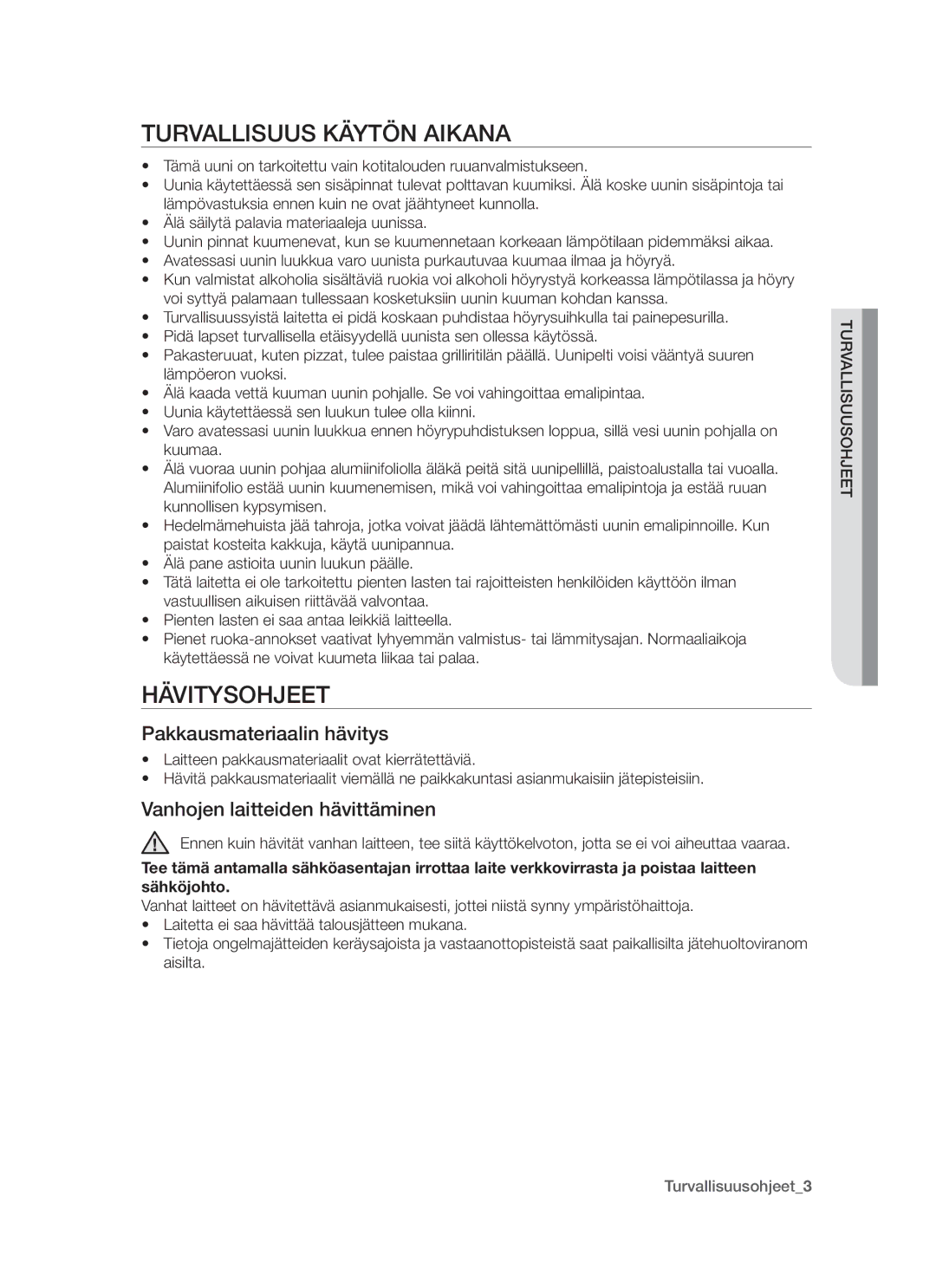 Samsung BT621FSBST/XEE manual Turvallisuus Käytön Aikana, Hävitysohjeet, Pakkausmateriaalin hävitys 