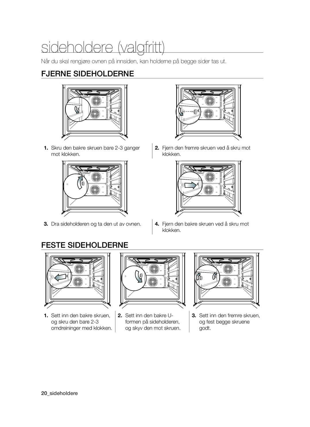 Samsung BT621FSBST/XEE manual Sideholdere valgfritt, Fjerne Sideholderne, Feste Sideholderne 