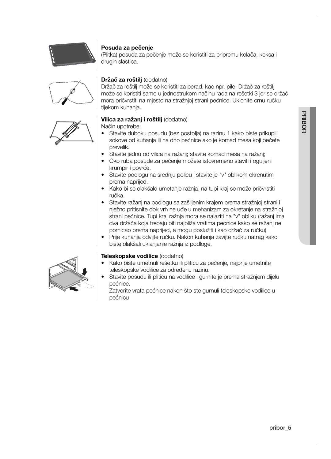 Samsung BT621FSGB/BOL manual Posuda za pečenje, Držač za roštilj dodatno, Vilica za ražanj i roštilj dodatno 