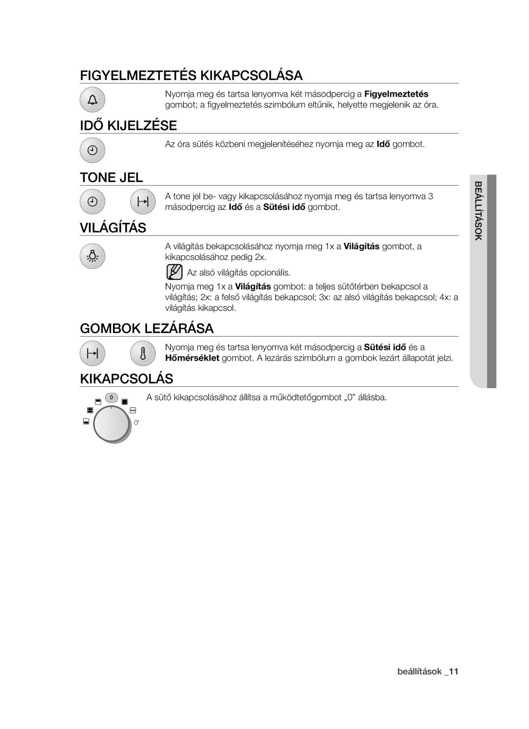 Samsung BT621FSSTP/XEH manual Figyelmeztetés kikapcsolása, Idő kijelzése, Tone jel, Világítás, Gombok lezárása, Kikapcsolás 