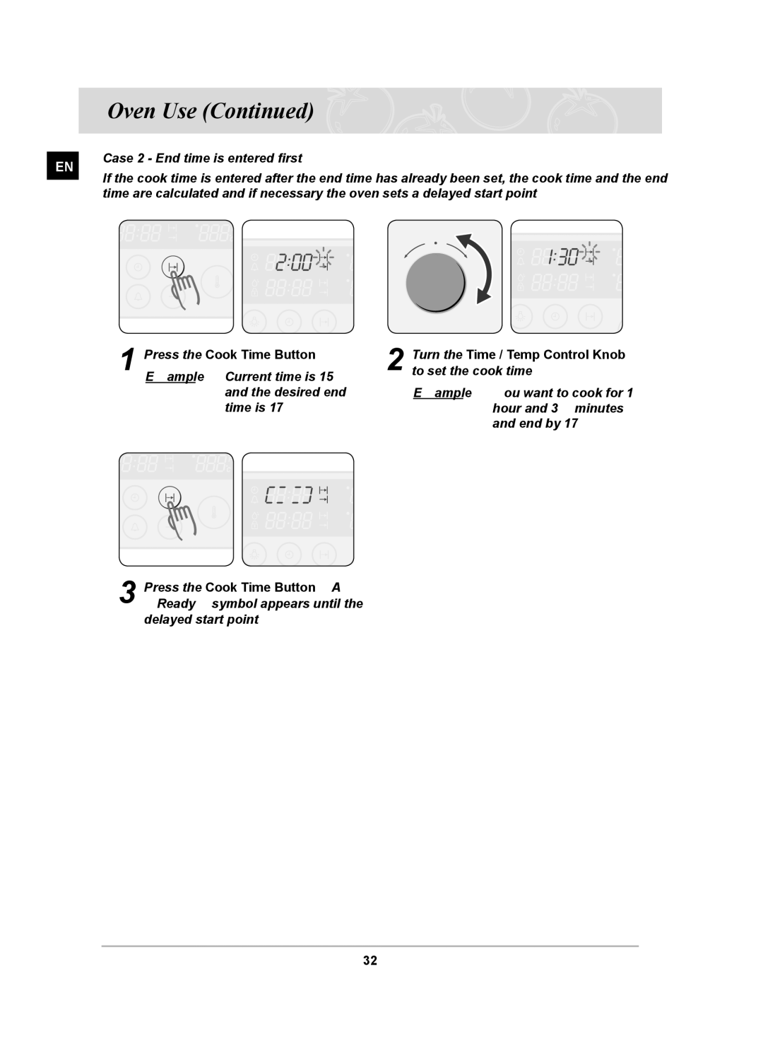 Samsung BT62CDBFST, BT62CDBST Case 2 End time is entered ﬁrst, Turn the Time / Temp Control Knob to set the cook time 