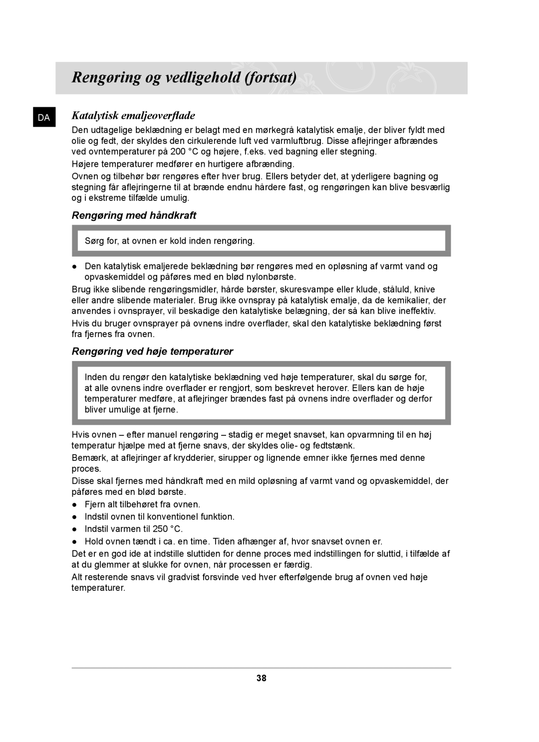 Samsung BT62CDBST/XEE manual Katalytisk emaljeoverﬂade, Rengøring med håndkraft, Rengøring ved høje temperaturer 