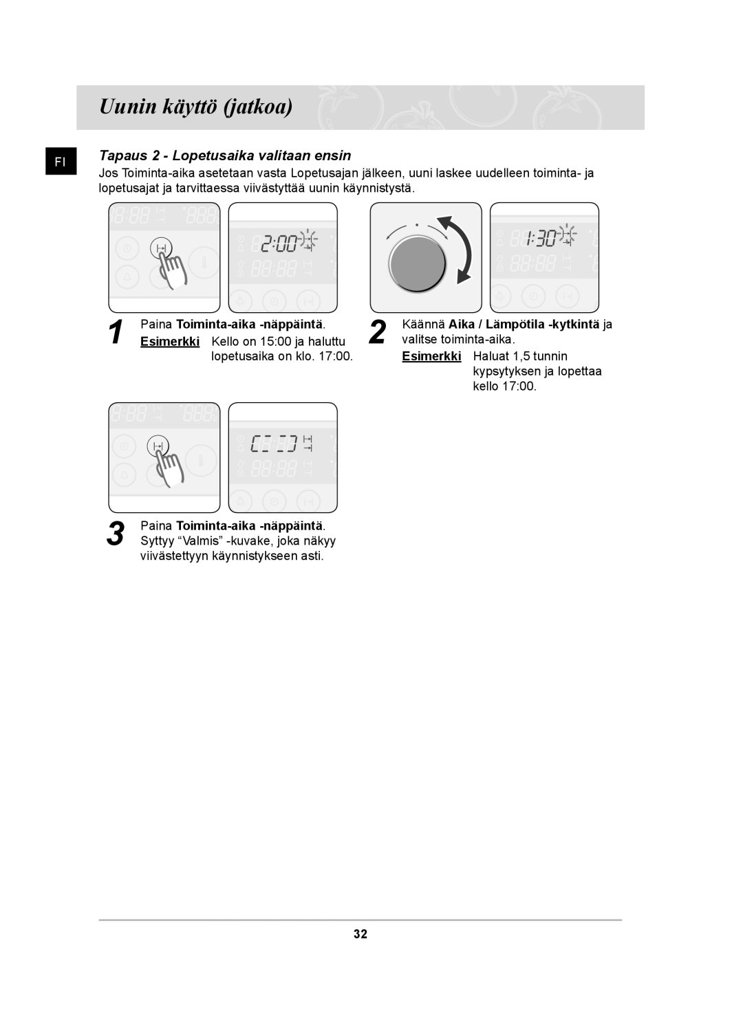 Samsung BT62CDBST/XEE manual Tapaus 2 Lopetusaika valitaan ensin 