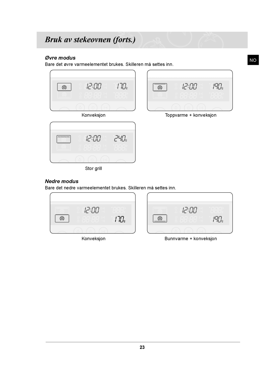 Samsung BT62CDBST/XEE manual Bruk av stekeovnen forts, Nedre modus 