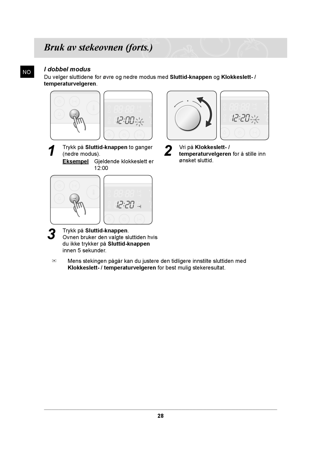 Samsung BT62CDBST/XEE manual Temperaturvelgeren, Trykk på Sluttid-knappen to ganger nedre modus 