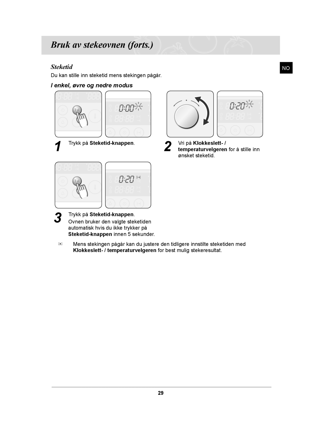 Samsung BT62CDBST/XEE manual Trykk på Steketid-knappen Vri på Klokkeslett 