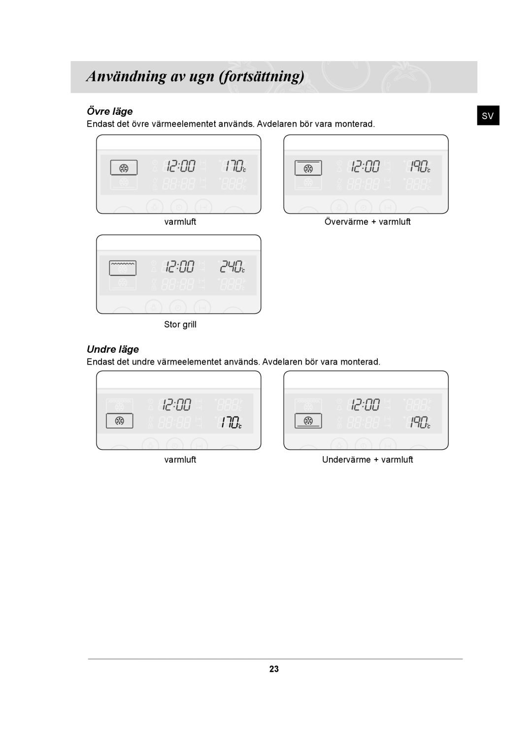 Samsung BT62CDBST/XEE manual Användning av ugn fortsättning, Undre läge 