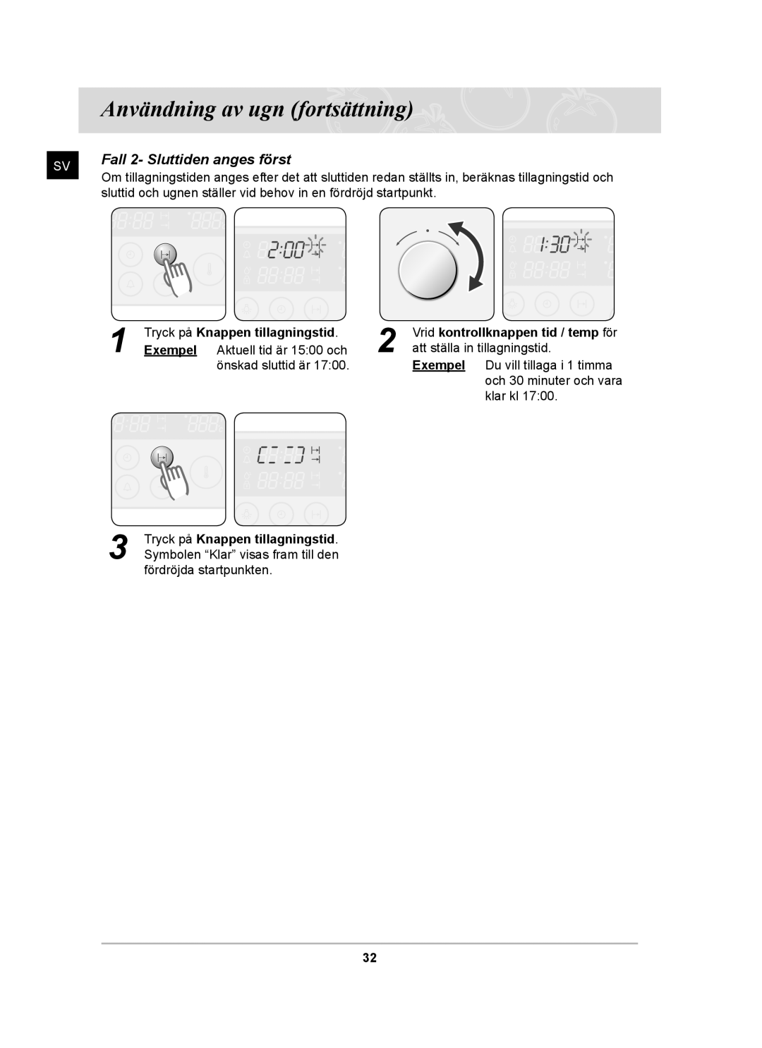 Samsung BT62CDBST/XEE manual Fall 2- Sluttiden anges först, Tryck på Knappen tillagningstid 