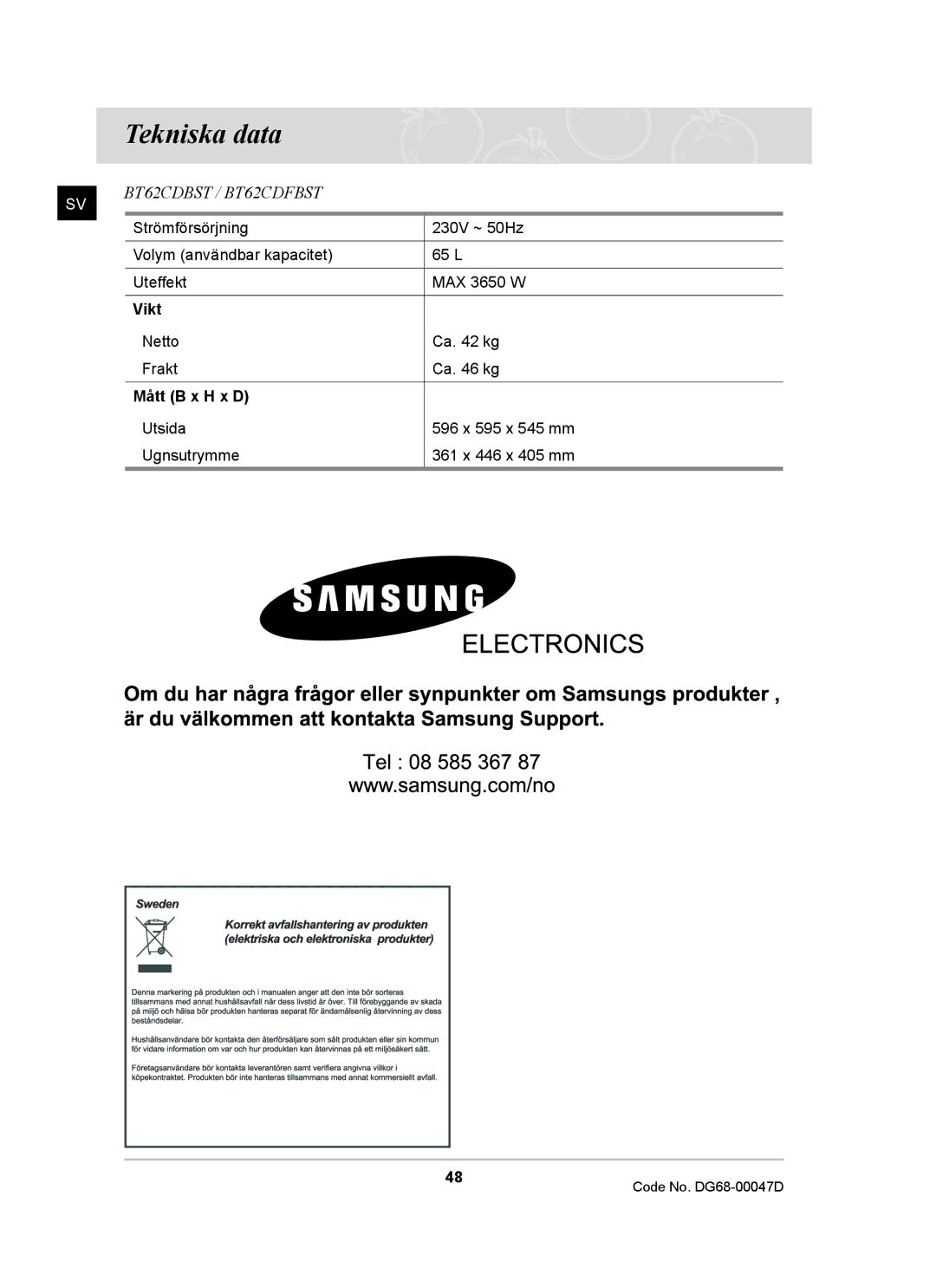 Samsung BT62CDBST/XEE manual Tekniska data, Vikt, Mått B x H x D 