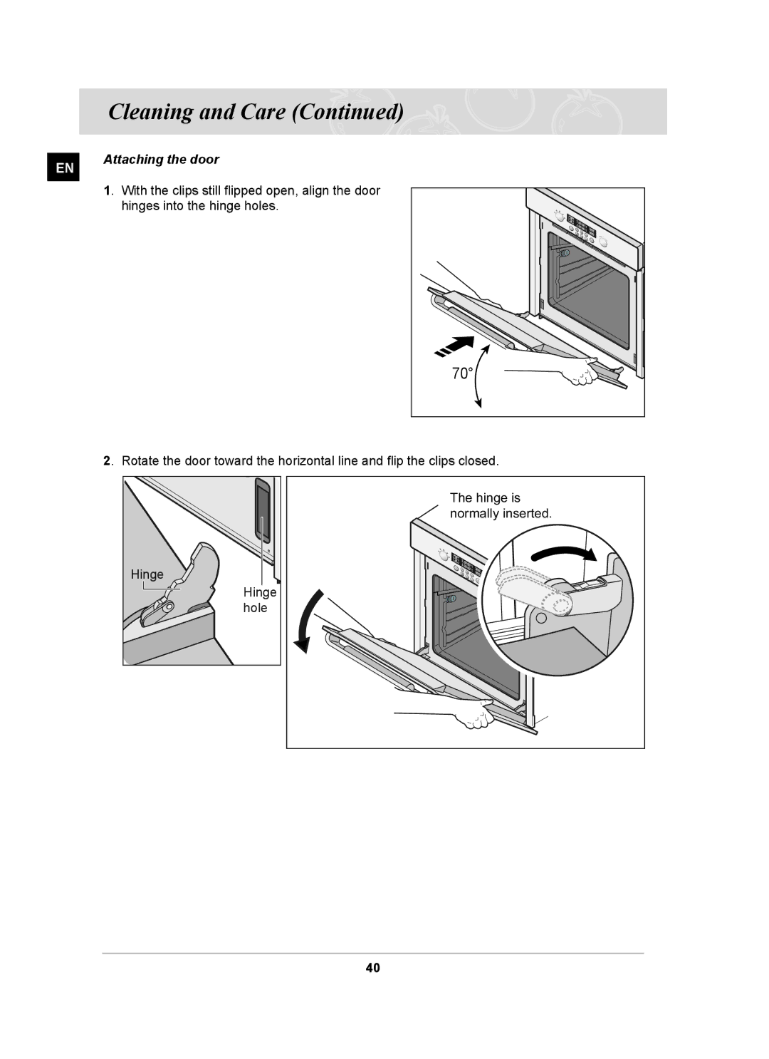 Samsung BT62CDBST/XET Attaching the door, With the clips still ﬂipped open, align the door, Hinges into the hinge holes 