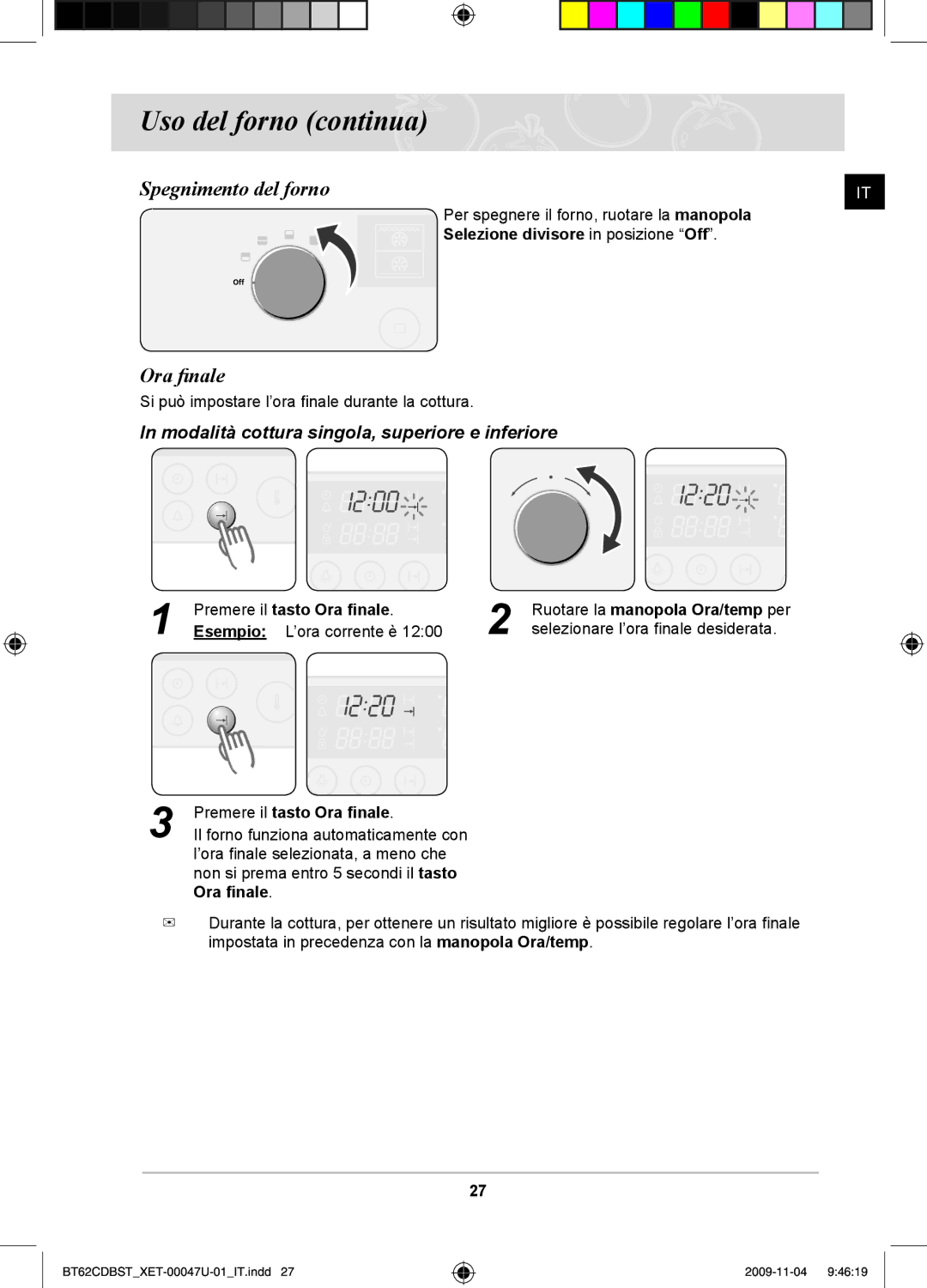 Samsung BT62CDBST/XET manual Spegnimento del forno, Ora finale, Modalità cottura singola, superiore e inferiore 