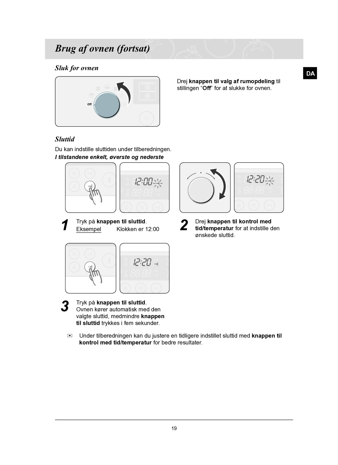 Samsung BT62FQBPST/XEE manual Sluk for ovnen, Sluttid, Tryk på knappen til sluttid Drej knappen til kontrol med 