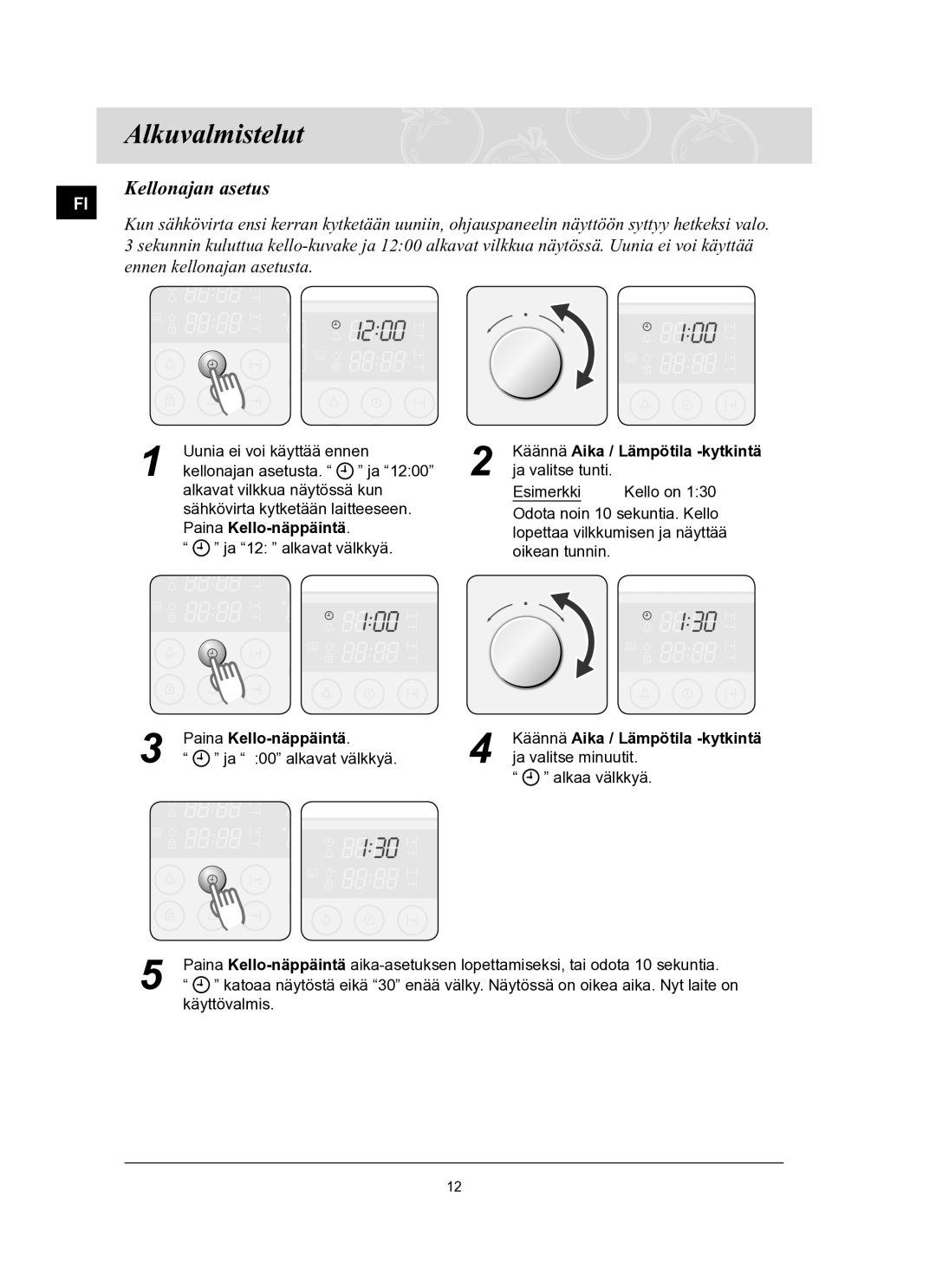 Samsung BT62FQBPST/XEE manual Alkuvalmistelut, Kellonajan asetus, Paina Kello-näppäintä 